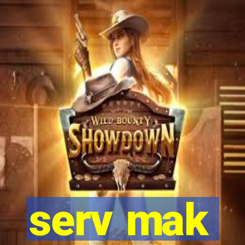 serv mak