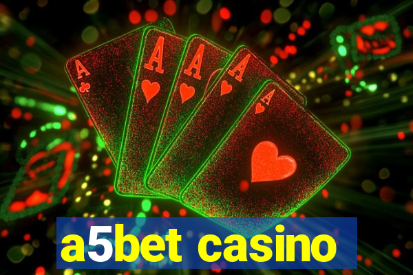 a5bet casino