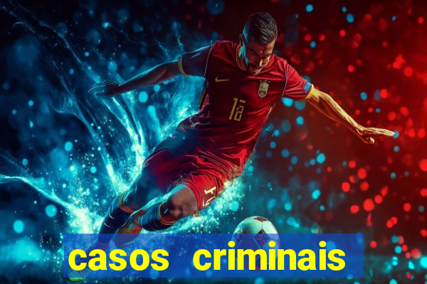 casos criminais para ler pdf