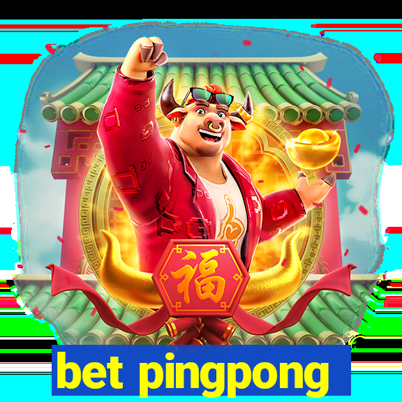 bet pingpong