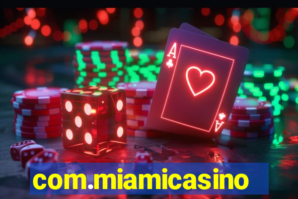 com.miamicasinoads.games