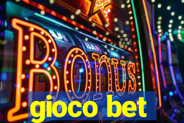 gioco bet