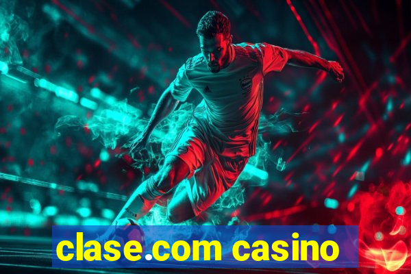 clase.com casino