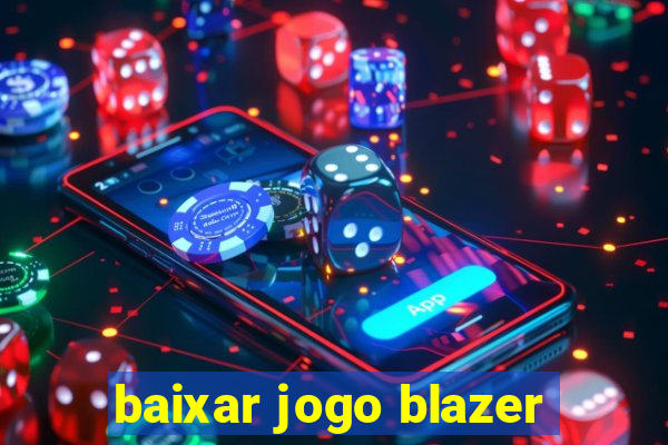 baixar jogo blazer