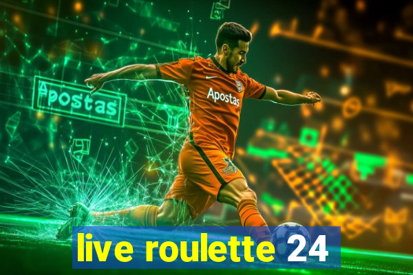 live roulette 24