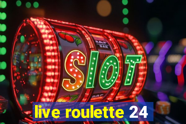 live roulette 24