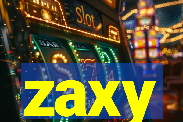 zaxy