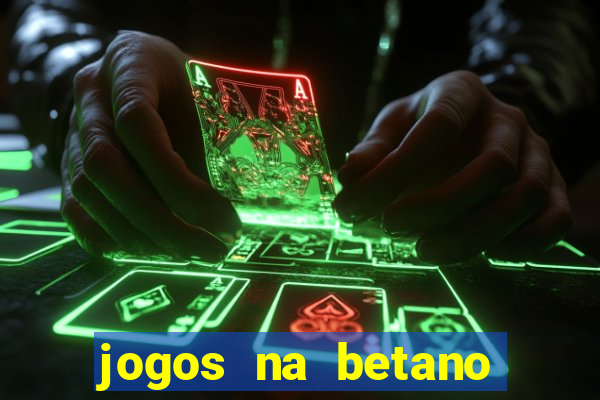 jogos na betano com 10 centavos