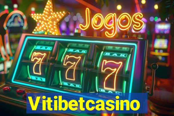 Vitibetcasino