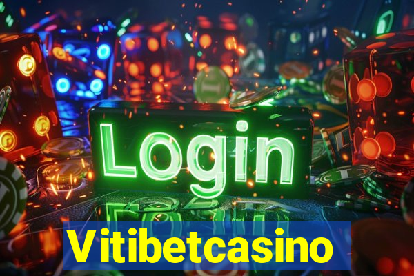 Vitibetcasino