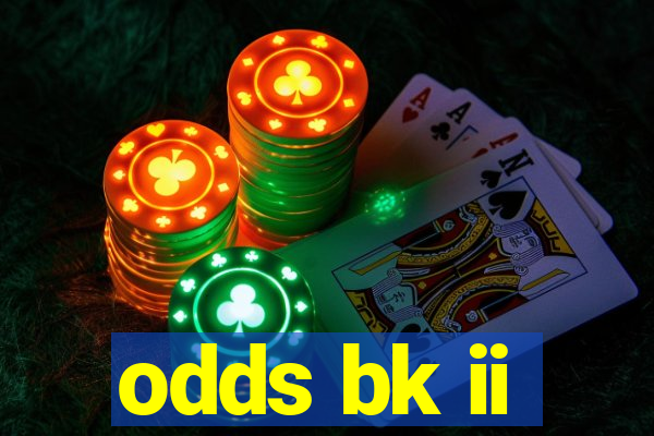 odds bk ii