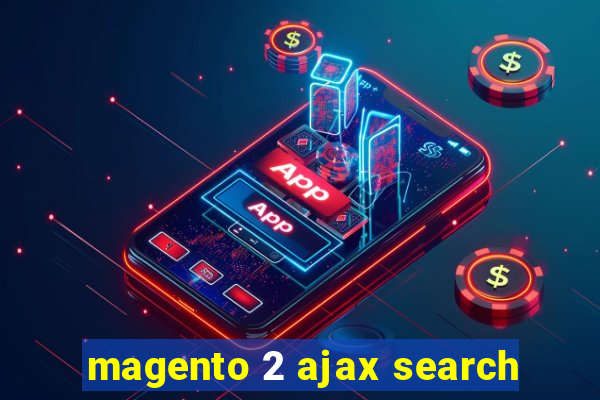 magento 2 ajax search