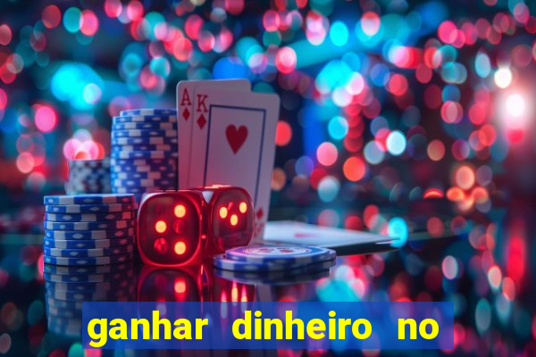 ganhar dinheiro no fortune tiger