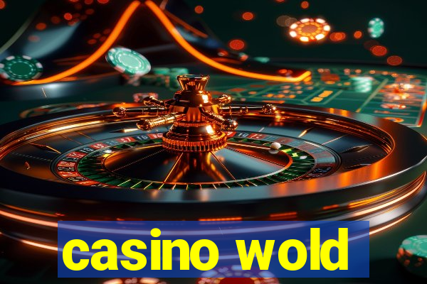 casino wold