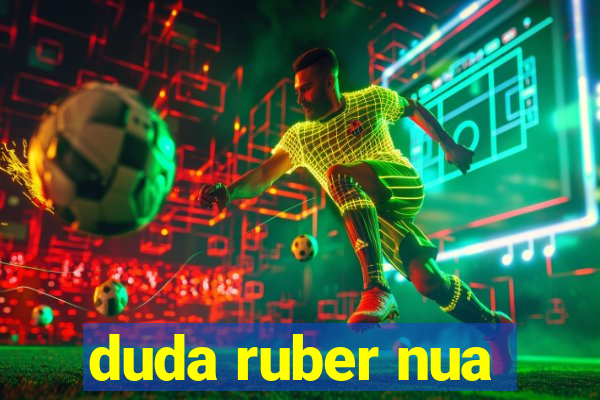 duda ruber nua