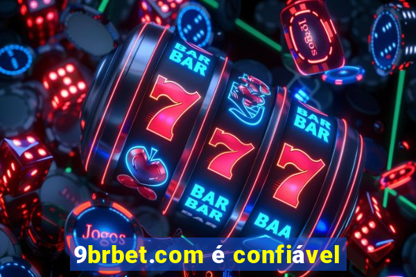 9brbet.com é confiável