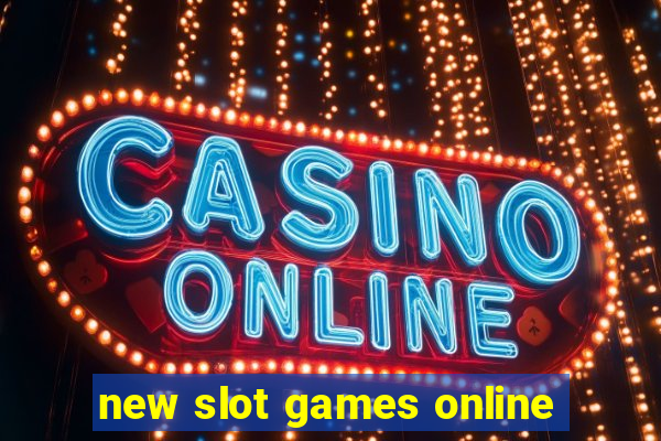 new slot games online