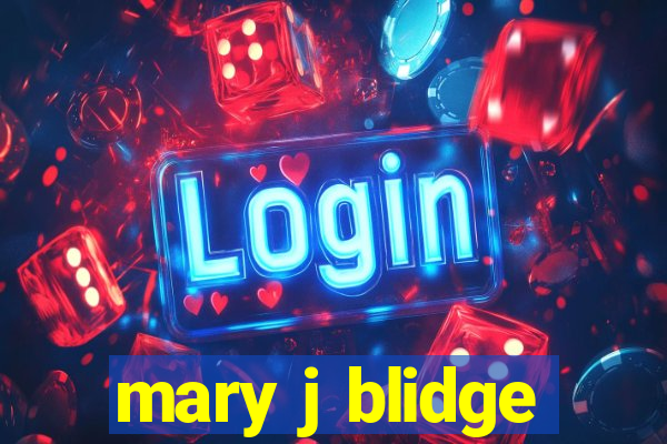 mary j blidge