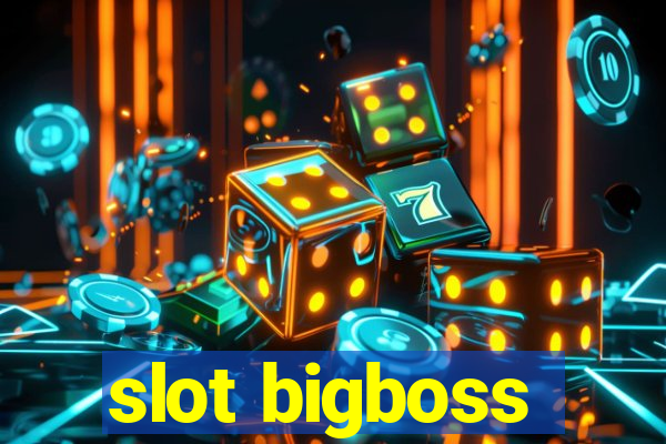 slot bigboss