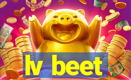 lv beet