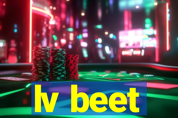 lv beet