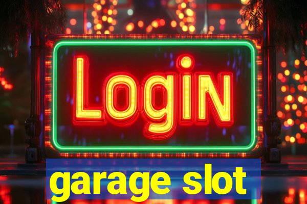 garage slot