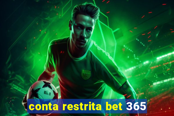 conta restrita bet 365