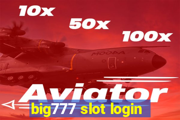 big777 slot login