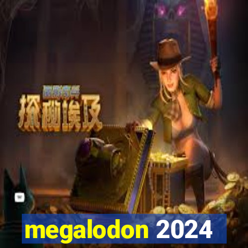 megalodon 2024