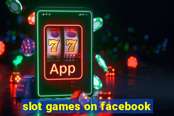 slot games on facebook