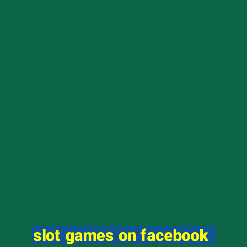 slot games on facebook