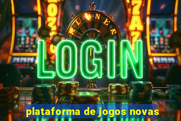 plataforma de jogos novas