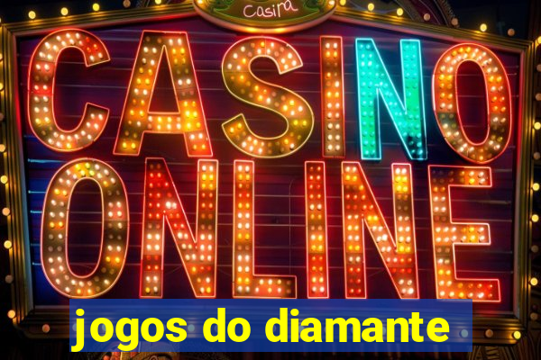 jogos do diamante