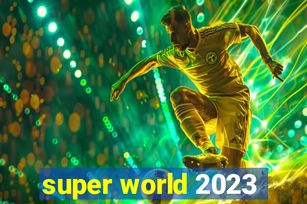 super world 2023