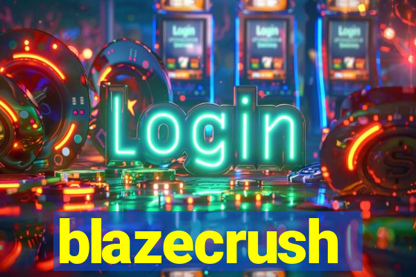 blazecrush