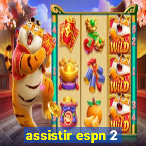 assistir espn 2