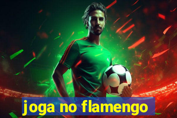 joga no flamengo