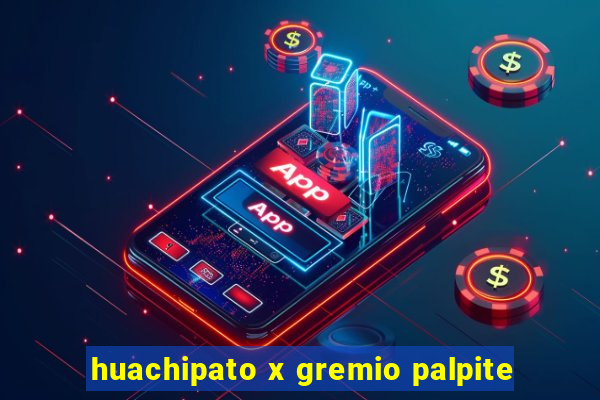 huachipato x gremio palpite