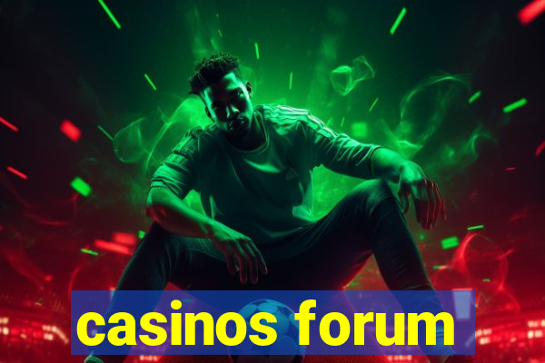 casinos forum