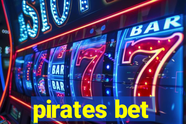 pirates bet