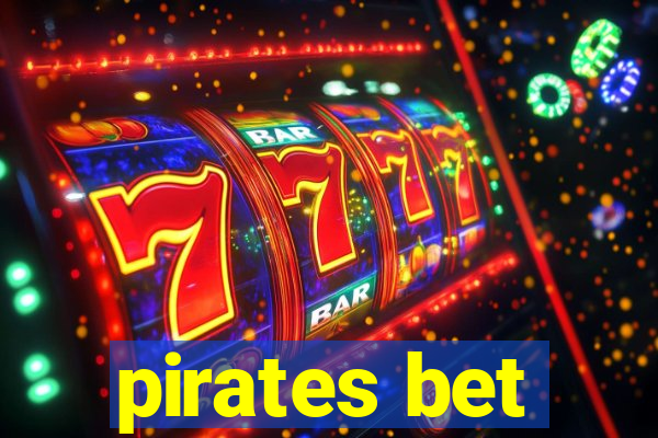 pirates bet