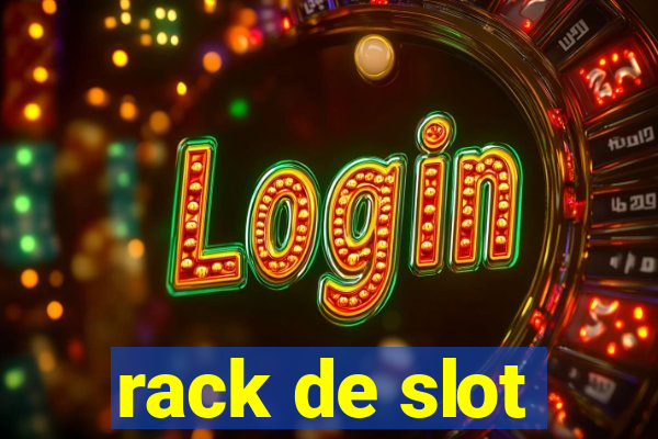 rack de slot