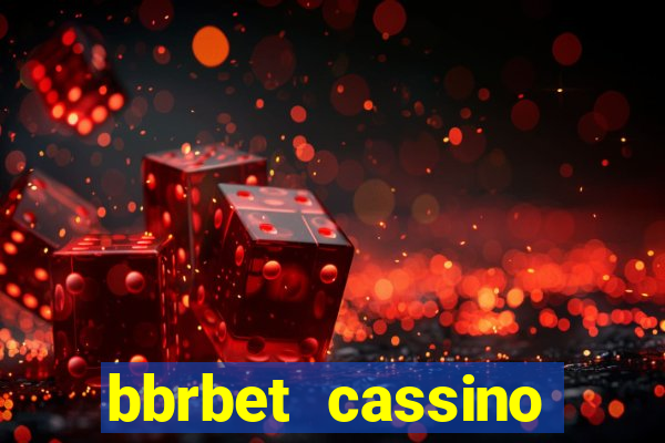 bbrbet cassino online jogos que ganha dinheiro real