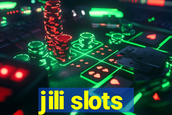 jili slots