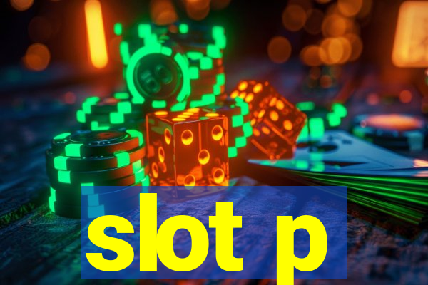 slot p