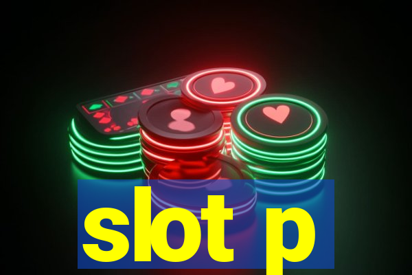 slot p