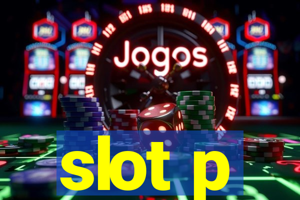 slot p