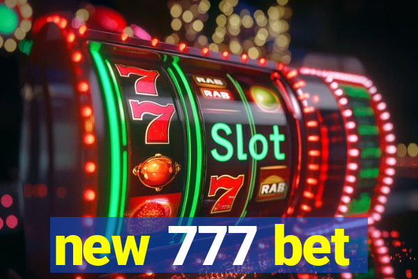 new 777 bet