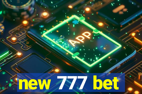 new 777 bet