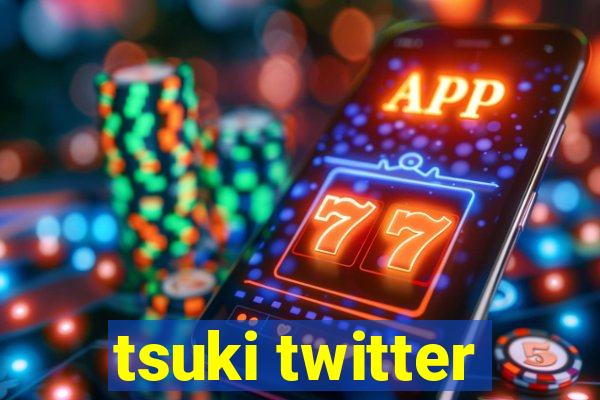 tsuki twitter